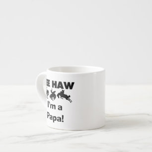 Tasse Expresso Yee Haw Je suis un T-shirt Papa et des GIfts