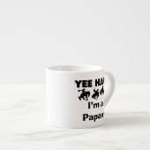 Tasse Expresso Yee Haw Je suis un T-shirts et cadeaux Papaw (Devant droit)