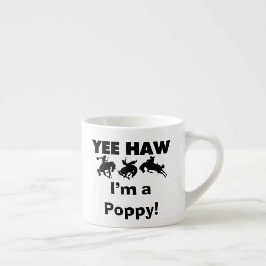 Tasse Expresso Yee Haw Je suis un T-shirts et cadeaux Poppy (Droite)