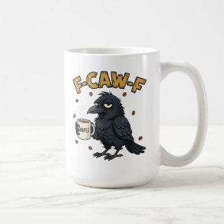 Tasse F-CAW-F Corbeau | Tasse de café drôle F Caw
