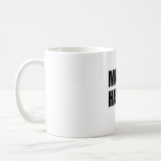 Tasse « Faire que cela arrive »