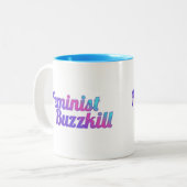 Tasse féministe de Buzzkill - édition de (Devant gauche)