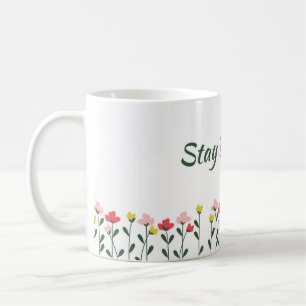 Tasse florale de printemps Stay Blooming