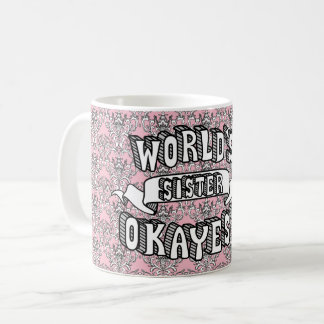 Tasse florale des textes drôles de soeur d'Okayest