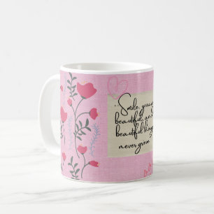 Tasse florale rose girly "Souris, tu es belle "