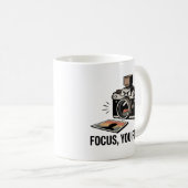 Tasse « Focus, You Fool ! » – Cadeau drôle pour ph (Devant droit)