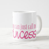 Tasse Géante Appelle-Moi Princesse (Devant droit)