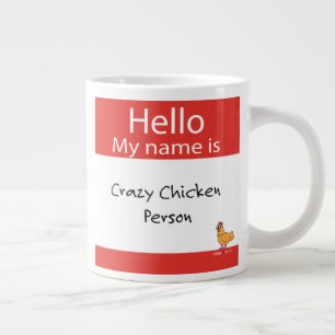 Tasse Géante Bonjour, je m'appelle Crazy Chicken Personne - Cof