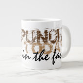 Tasse Géante Café. Poinçon aujourd'hui dans le visage (Devant droit)