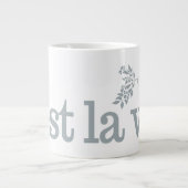 Tasse Géante C'est La Vie (Devant)