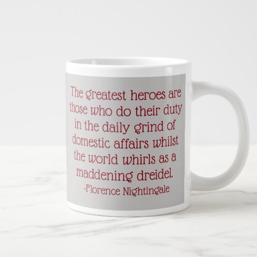 Tasse Géante Citation de Florence Nightingale Mug, grands héros (Droite)