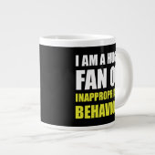 Tasse Géante Comportement inapproprié (Devant droit)