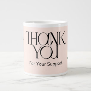 Tasse géante élégante 'Merci pour votre soutien'