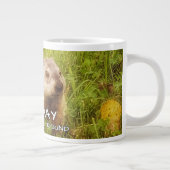 Tasse Géante Gardez l'esprit de la fête des marmottes, salope (Droite)