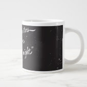 Tasse Géante J'ai adoré les étoiles (Droite)