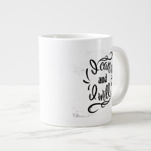 Tasse Géante Je peux et je vais le faire