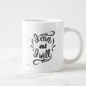 Tasse Géante Je peux et je vais le faire (Droite)