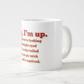 Tasse Géante Je suis debout, mais... (Devant droit)