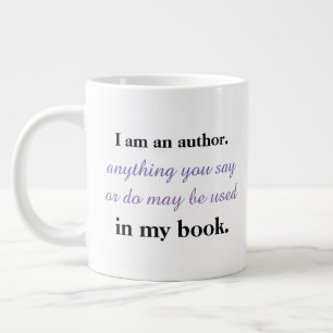 Tasse Géante Je suis un auteur.