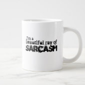 Tasse Géante Je suis un beau rayon de Sarcasme (Droite)