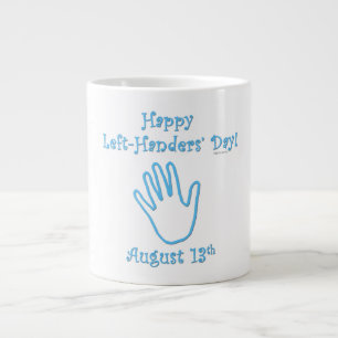 Tasse Géante Le jour du gaucher