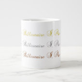 Tasse Géante ¥€$ ~ Millionaire I AM ~ ¥€$ (Devant)