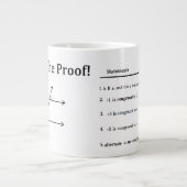 Tasse Géante Par conséquent la preuve (Devant)