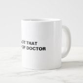 Tasse Géante Ph.D. (Devant droit)