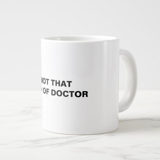 Tasse Géante Ph.D. (Devant droit)