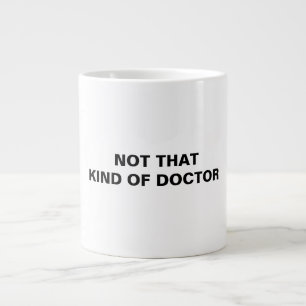 Tasse Géante Ph.D.