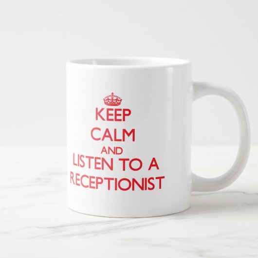 Tasse Géante Restez tranquille et écoutez un réceptionniste (Droite)
