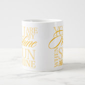 Tasse Géante Vous Êtes Mon Soleil (Devant)