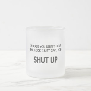 Tasse Givré Au cas où vous n'auriez pas entendu