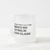 Tasse Givré Aucun pleurer dans le cours d'anglais (Devant gauche)