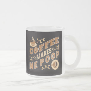 Tasse Givré Café Drôle Me Fait Faire Caca
