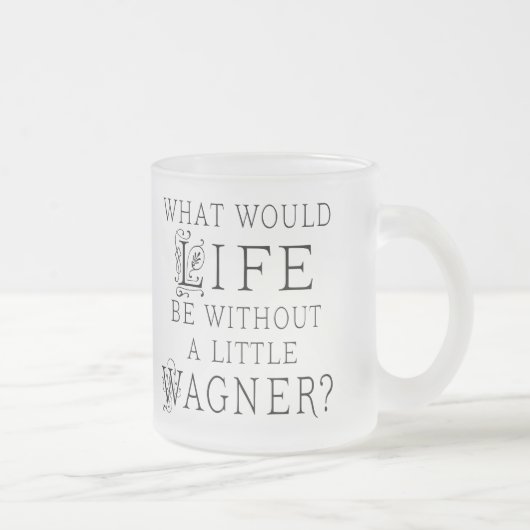 Tasse Givré Citation de Richard Wagner (Droit)