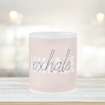 Tasse Givré Citation moderne Pastel Pink Inhale Exhale<br><div class="desc">Citation moderne Pastel Pink Inhale Exhale</div>