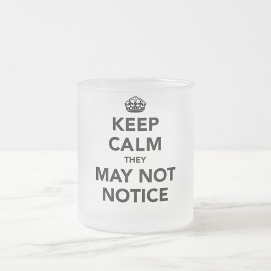 Tasse Givré Conserver le calme qu'ils ne peuvent pas remarquer (Centre)