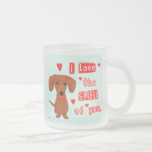 Tasse Givré Cute Dachshund Aime Votre Odeur   Funny Wiener Dog