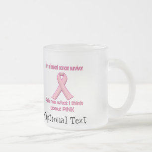 Tasse Givré Demandez à un survivant du cancer du sein à propos