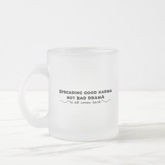 Tasse Givré Diffuser Le Bon Karma, Pas Le Mauvais Drame (Gauche)