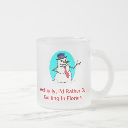 Tasse Givré En fait, je jouerais au golf plutôt en Floride (Droit)