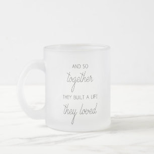 Tasse Givré Et Donc Ensemble Ils Ont Construit Une Vie Qu'Ils