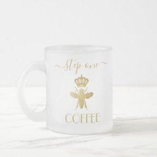 Tasse Givré Étape 1 personnalisée : CAFÉ Queen Bee Lady Boss C