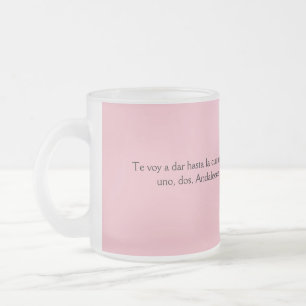 Tasse Givré frases de mamas te voy a dar hasta la cuenta