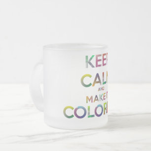 Tasse Givré garder le calme et le rendre coloré