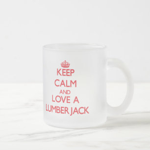 Tasse Givré Gardez le calme et aimez un bûcheron