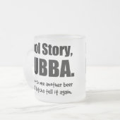 Tasse Givré Histoire fraîche, Bubba (Devant gauche)