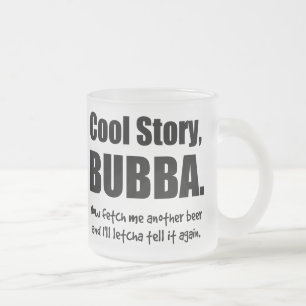Tasse Givré Histoire fraîche, Bubba