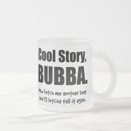 Tasse Givré Histoire fraîche, Bubba (Droit)